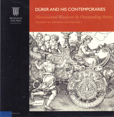 Drer and his contemporaries - Monumental Woodcuts by Outstanding Artists - Triumph of emperor Maximilian I