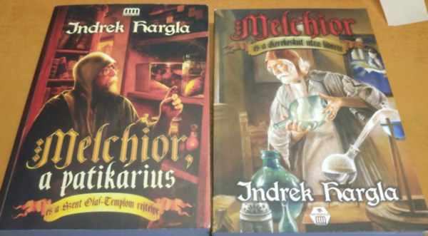 Indrek Hargla - Melchior, a patikrius + Melchior s a kerekeskt utca lidrce (2 ktet)