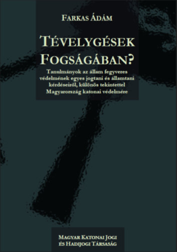 Farkas �d�m - T�velyg�sek fogs�g�ban?