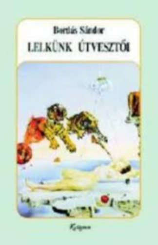 Bord�s S�ndor - Lelk�nk �tveszt�i