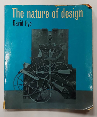 David Pye - Nature of Design (Mvszettel kapcsolatos ktet, angol nyelven)