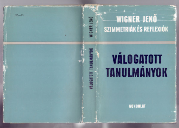 Wigner Jen - Szimmetrik s reflexik - Wigner Jen tudomnyos esszi (Vlogatott tanulmnyok)