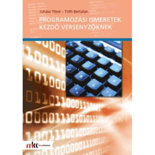 T�th Bertalan Juh�sz Tibor - Programoz�si ismeretek kezd� versenyz�knek