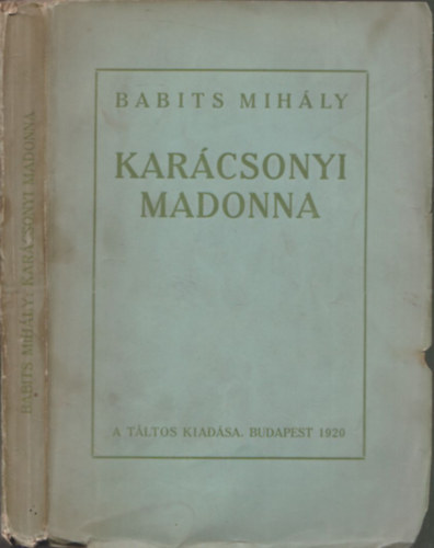 Babits Mihly - Karcsonyi Madonna (I. kiads)