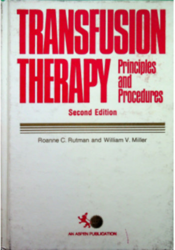 Roanne C. Rutman and William V. Miller - Transfusion Therapy