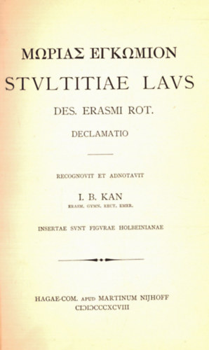 I. B. Kan - Stultitiae Laus des. erasmi rot. declamatio