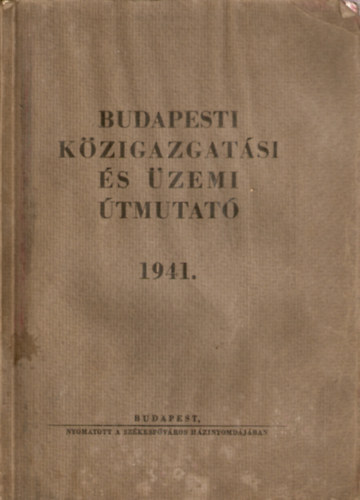 Budapesti Kzigazgatsi s zemi tmutat 1941.