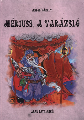 Andor Kroly - Mriuss, a varzsl - Arab tata mesi