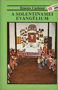 Ernesto Cardenal - A solentinamei evang�lium