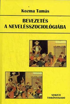 Kozma Tams - Bevezets a nevelsszociolgiba