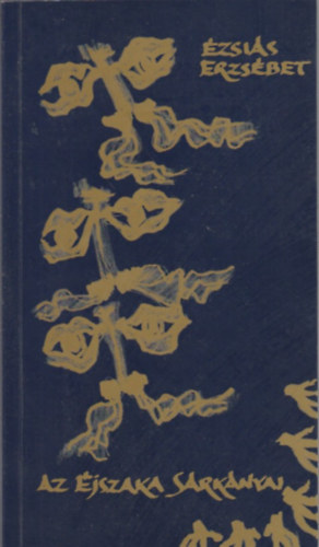 �zsi�s Erzs�bet - Az �jszaka s�rk�nyai