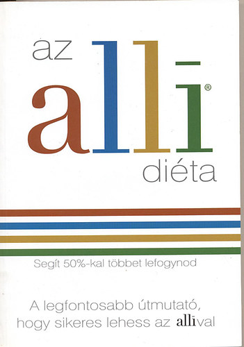 Dr. Vgsi Emke  (felels szerk.) - Az Alli dita-A legfontosabb tmutat, hogy sikeres lehess az alli-val