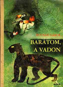 Moln�r G�bor - Bar�tom, a vadon