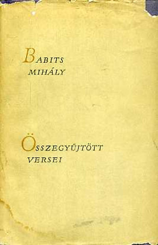Babits Mihly - Babits Mihly sszegyjttt versei