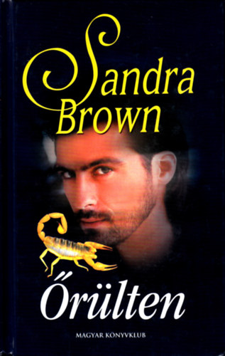 Sandra Brown - Őrülten