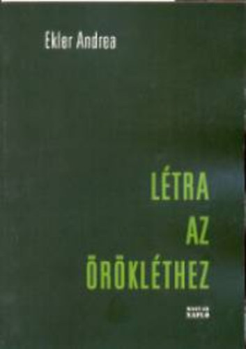 Ekler Andrea - Ltra az rklthez