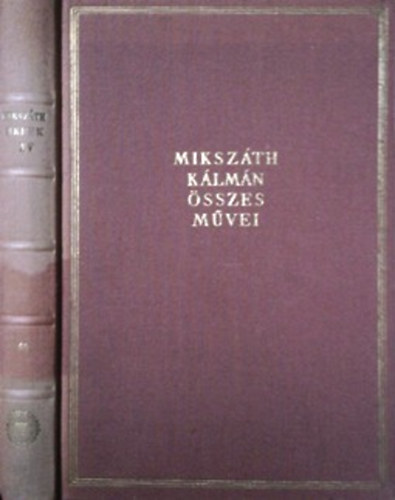 Miksz�th K�lm�n - Miksz�th K�lm�n �sszes m�vei 65. Cikkek �s karcolatok XV. 1882-1883.