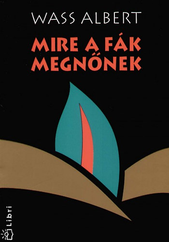 Wass Albert - Mire a fk megnnek