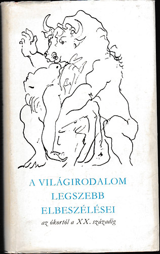 Domokos Jnos  (szerk.) - A vilgirodalom legszebb elbeszlsei az kortl a XX. szzadig
