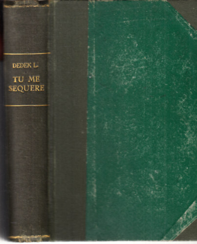 Dedek Crescens Lajos - Tu me sequere