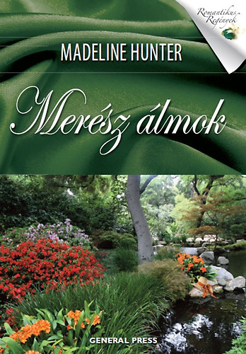 Madeline Hunter - Merész álmok