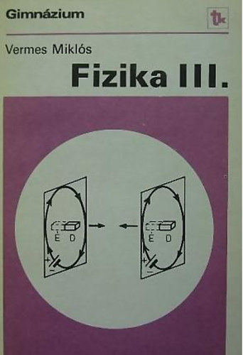 Vermes Mikls - Fizika III.