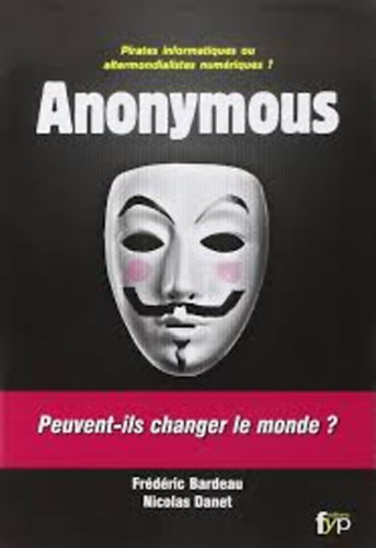Fr�d�ric Bardeau - Nicolas Danet - Anonymus