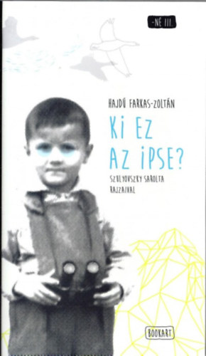 Hajd Farkas-Zoltn - Ki ez az Ipse?