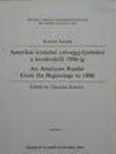 Charlotte Kretzoi - Amerikai irodalmi szveggyjtemny a kezdetektl 1900-ig - An American Reader From teh Beginnings to 1900