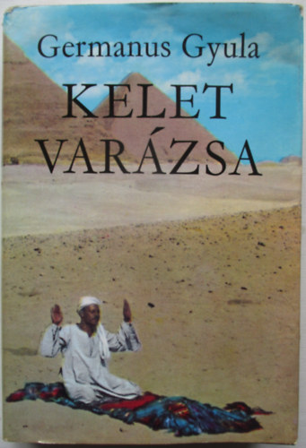 Germanus Gyula - Kelet var�zsa