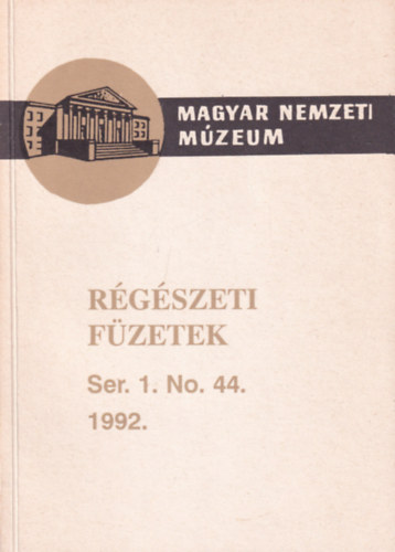 Régészeti füzetek I. Ser. 1. No. 44. 1992.