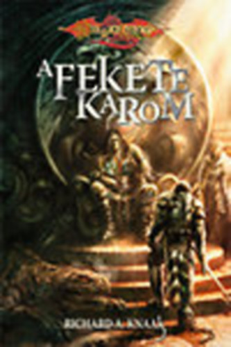 Richard A. Knaak - A fekete karom (Dragonlance)