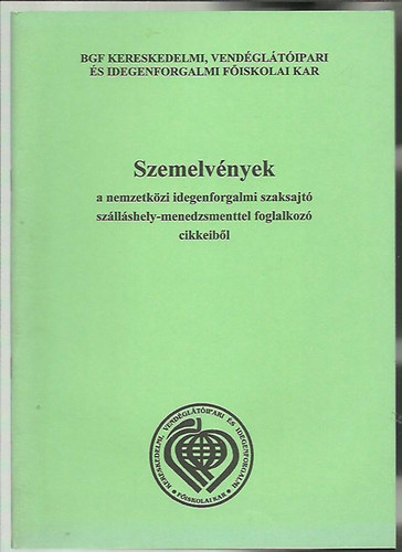 Tth Zoltn  (szerk.) - Szemelvnyek a nemzetkzi idegenforgalmi szaksajt szllshely-mene...