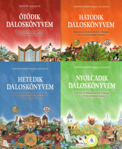 Raffay Katalin N�meth Endr�n� B�kefi Zsuzsanna - �t�dik, Hatodik, Hetedik, Nyolcadik dalosk�nyvem
