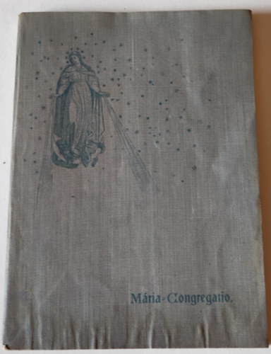 Georgius Andor - A Mária-Congregatio vezérkönyve