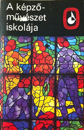 Solymr Istvn  (szerk.) - A kpzmvszet iskolja I.