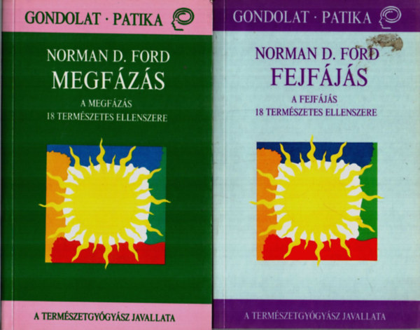 Norman D. Ford - Fejfjs - a fejfjs 18 termszetes ellenszere; Megfzs - a megfzs 18 termszetes ellenszere