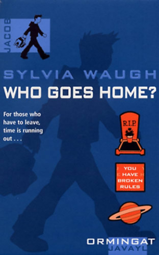 Sylvia Waugh - Who goes home?