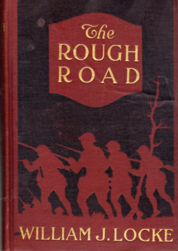 William J. Locke - The rough road