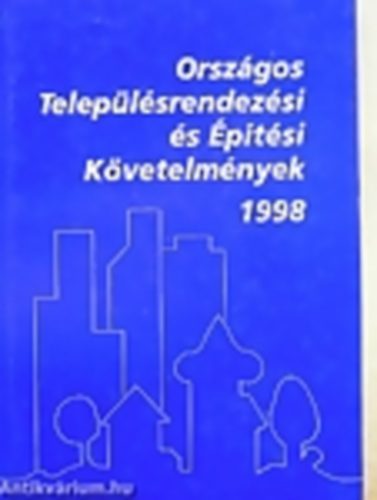 Kov�cs Imre - Orsz�gos Telep�l�srendez�si �s �pit�si K�vetelm�nyek 1998
