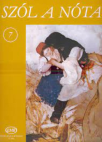 Sz�l a n�ta 7. - 48 magyar n�ta �nekre �s zongor�ra git�rjelz�ssel