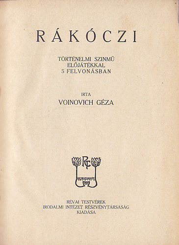 Voinovich Gza - Rkczi - trtnelmi sznm eljtkkal 5 felvonsban