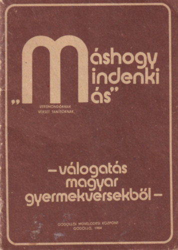 Kaposi László (szerk.) - Máshogy mindenki más - válogatás magyar gyermekversekből