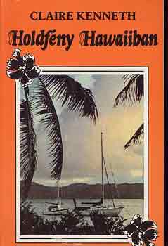 Claire Kenneth - Holdf�ny Hawaiiban