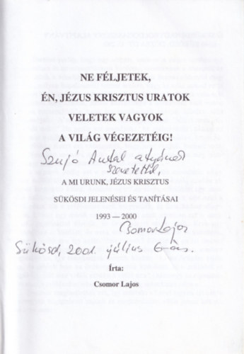 Csomor Lajos - Ne fljetek,n, Jzus Krisztus uratok veletek vagyok a vilg vgezetig