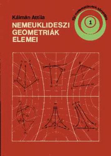 Klmn Attila - Nemeuklideszi geometrik elemei