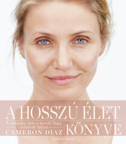 Cameron Diaz - A hosszú élet könyve