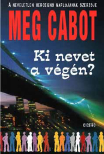 Tulics Mnika  Meg Cabot (ford.) - Ki nevet a vgn? (Boy Meets Girl) - Tulics Mnika fordtsban