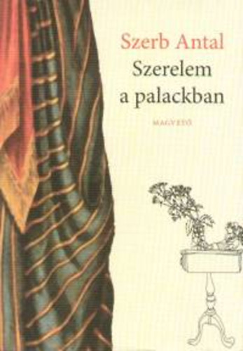 Szerb Antal - Szerelem a palackban
