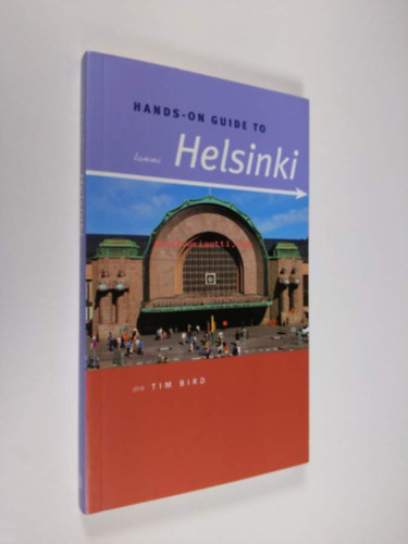 by Tim Bird  (Edited) - Hands-on guide to Helsinki (UUDENVEROINEN)